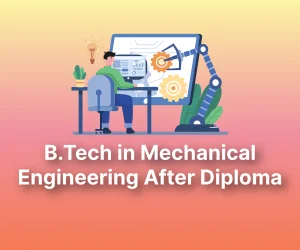 Online B.Tech After Diploma in Mechanical Engineering
